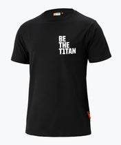 T-Shirt Be the T1TAN - Schwarz